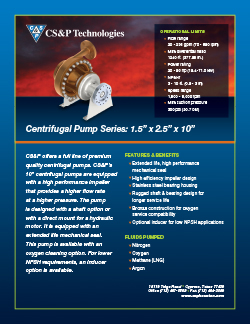 Centrifugal Pump Series: 1.5” x 2.5” x 10” Centrifugal Pump Series: 1.5” x 2.5” x 10”